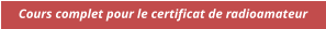 Cours complet pour le certificat de radioamateur