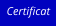 Certificat