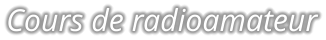 Cours de radioamateur