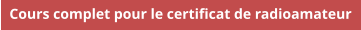 Cours complet pour le certificat de radioamateur